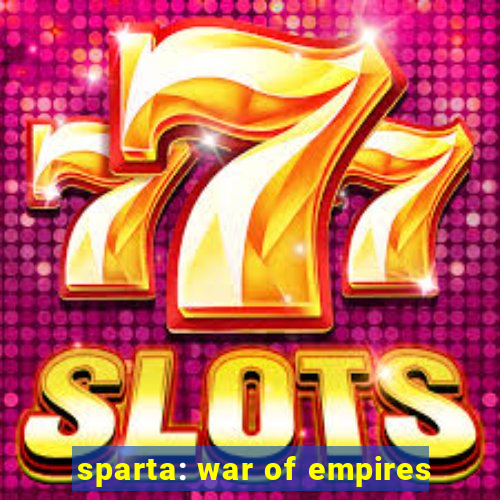 sparta: war of empires